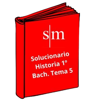 Solucionario 1º Bachillerato Historia Tema 5 SM