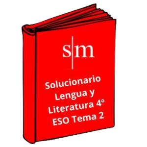 Solucionario 4º ESO Lengua y Literatura Tema 2 SM